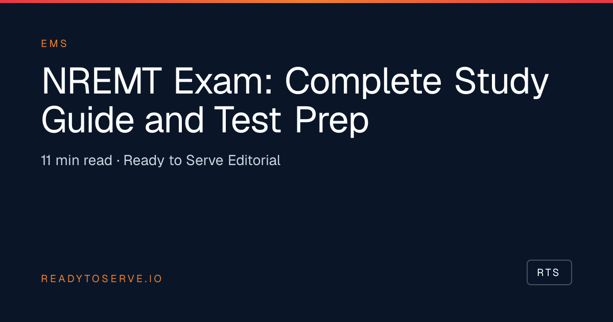 NREMT Exam: Complete Study Guide and Test Prep | Ready to Serve