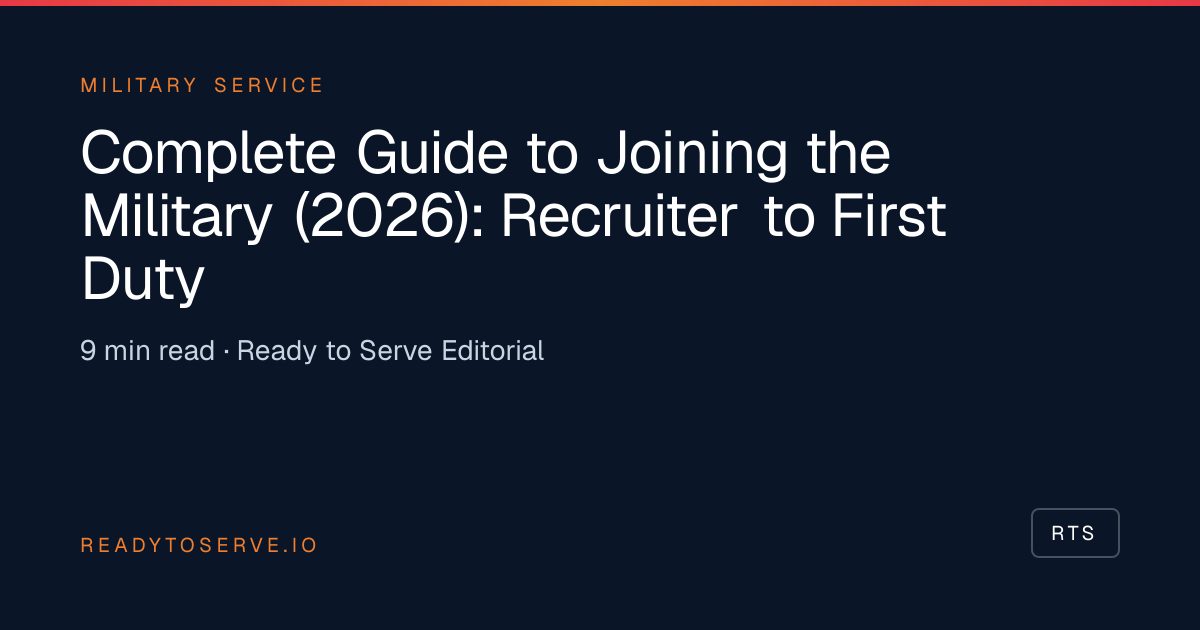 Complete Guide to Joining the Military (2026): Recruiter to First Duty ...