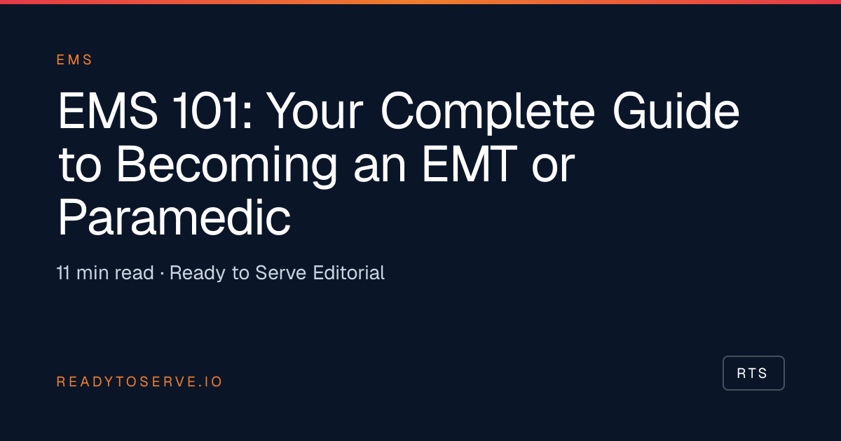 EMS 101: How to Become an EMT or Paramedic | Career Guide | Ready to Serve