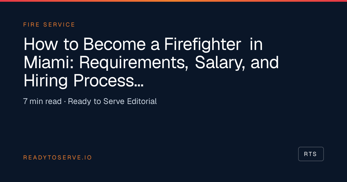 How to Become a Firefighter in Miami: Requirements, Salary, and Hiring ...